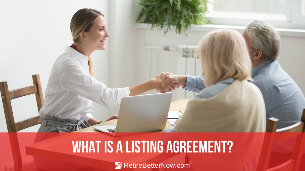 What Is A Listing Agreement? | RetireBetterNow.com