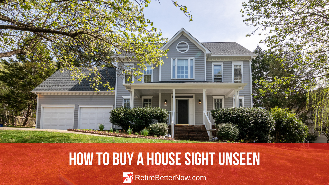 How To Buy A House Sight Unseen