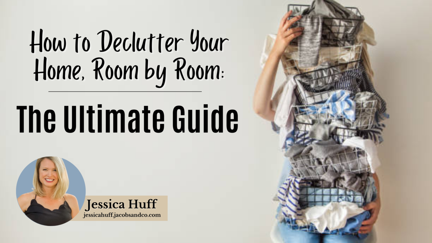 How to Get Rid of Things: The Ultimate Guide to Decluttering Your