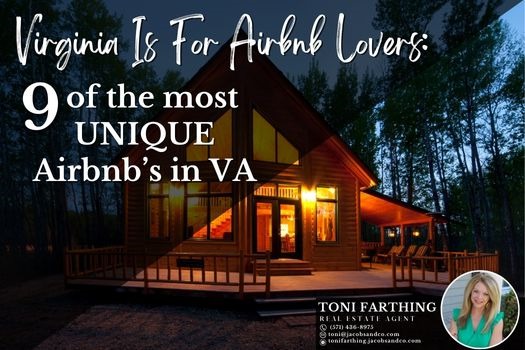 Virginia Is For Airbnb Lovers: 9 Of The Most UNIQUE Airbnb’s In VA