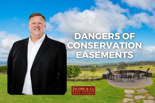 The Dangers Of Conservation Easements – A Warning For Buyers Everywhere!