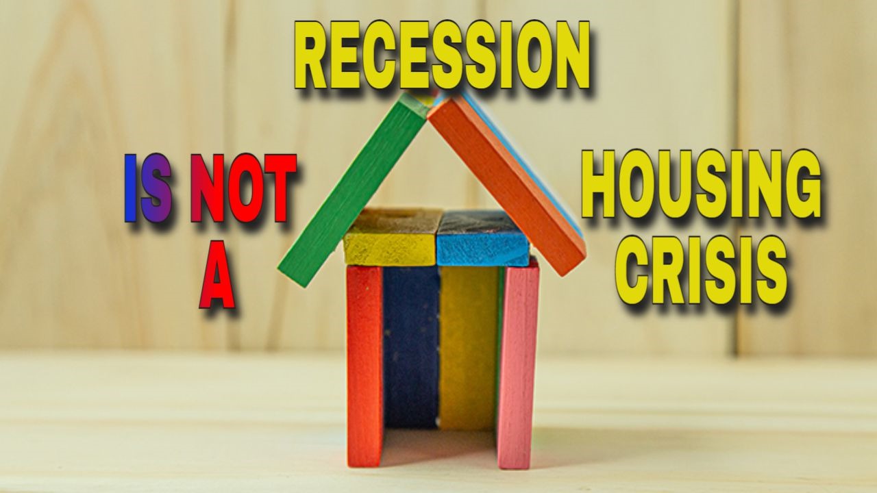 recession-is-not-a-housing-crisis