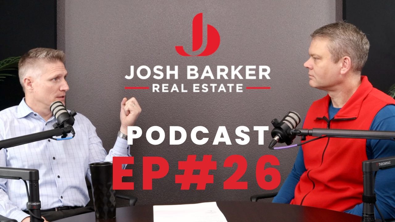 Josh Barker Real Estate Podcast 26