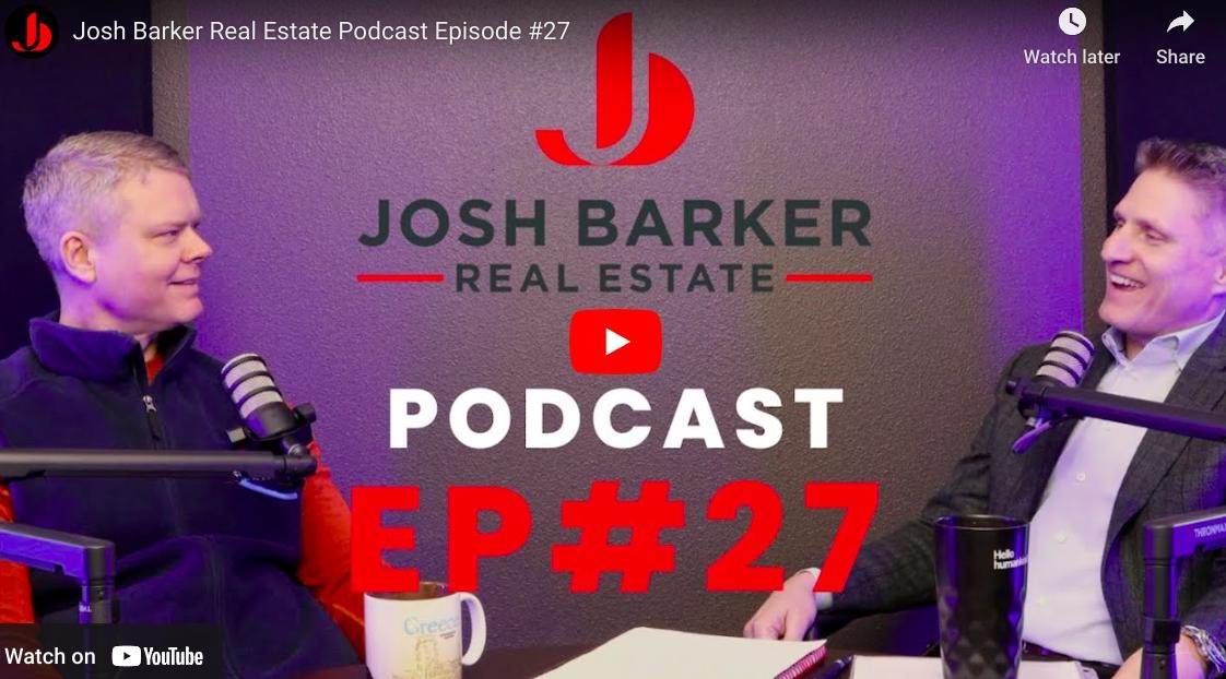 Josh Barker Real Estate Podcast 27