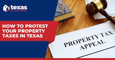 Property Tax Appeal: How to Protest Your Property Taxes in Texas