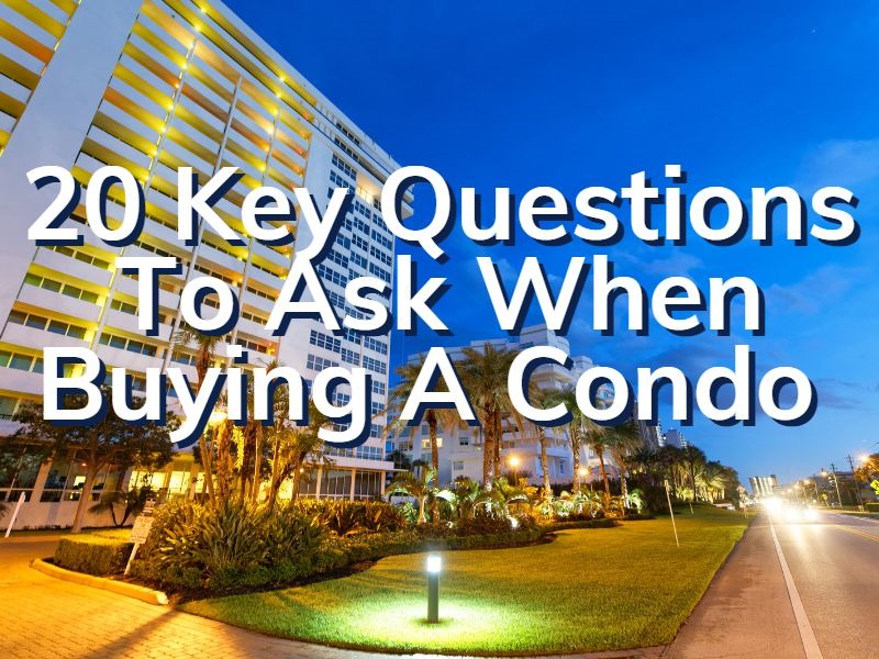 What Questions To Ask When Buying A Condominium