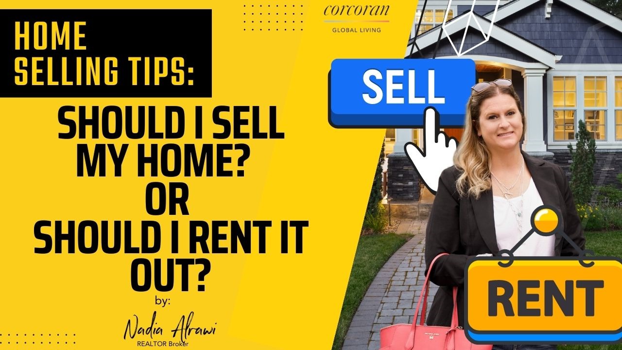 should-i-sell-my-home-or-should-i-rent-it-out