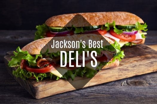 Satisfy Your Cravings: Deli's in Jackson, TN