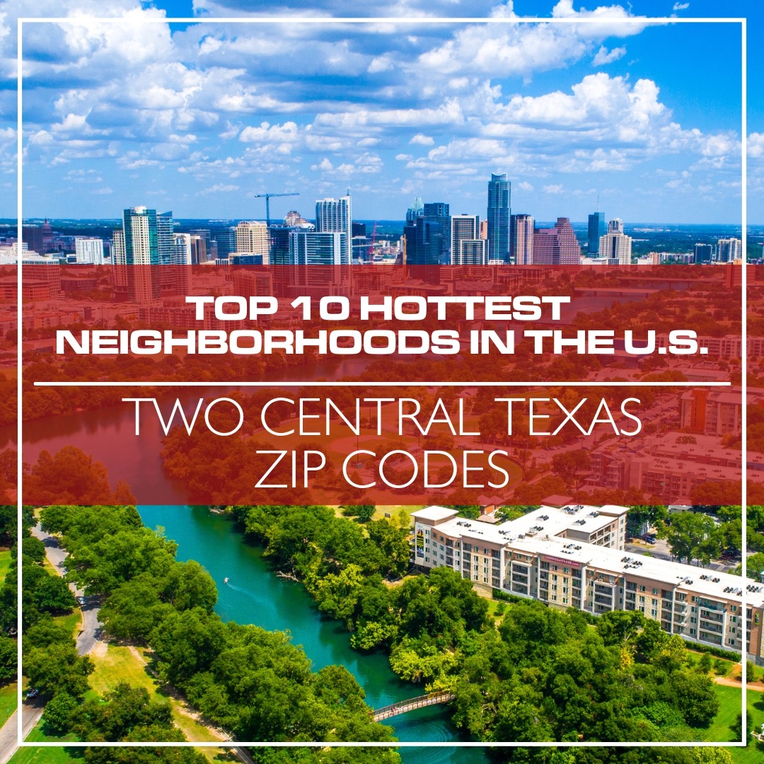 Two Central Texas Zip Codes Ranked In The Top 10 Hottest Neighborhoods