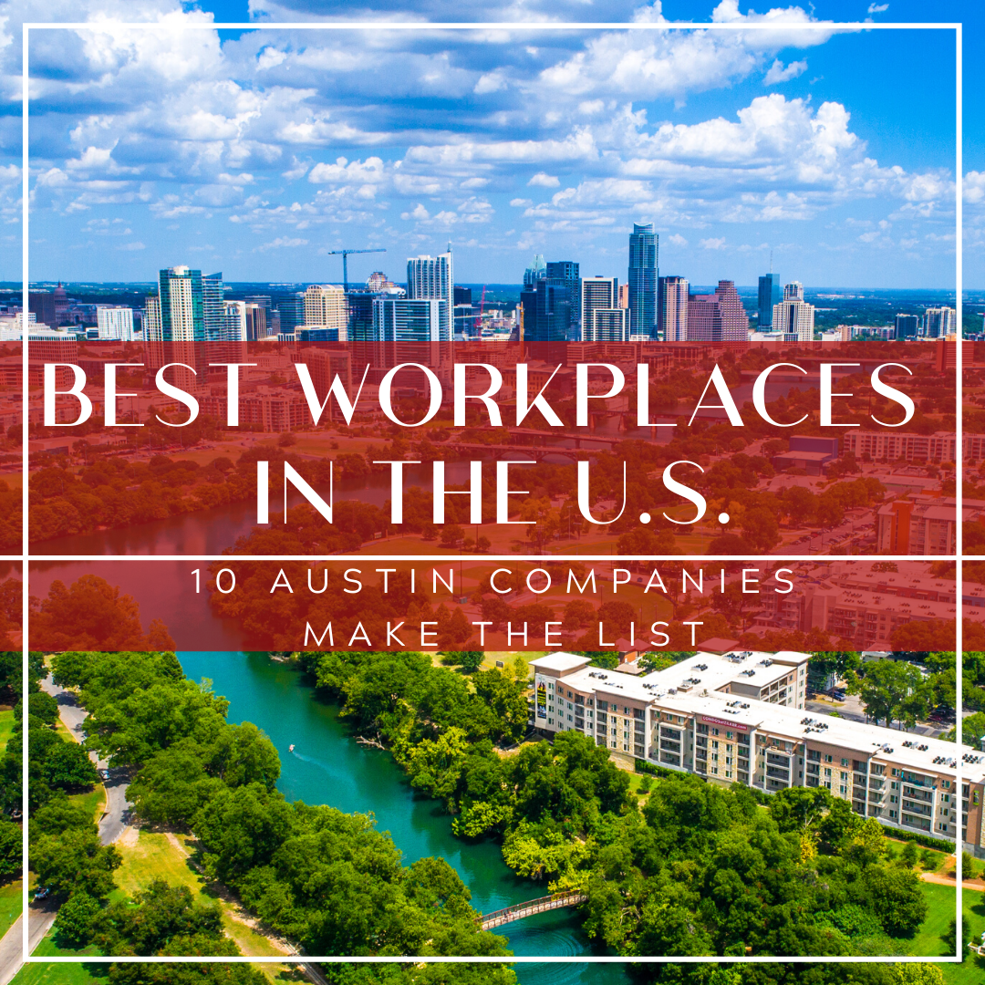Best Workplaces in the US 10 Austin Companies Make the List