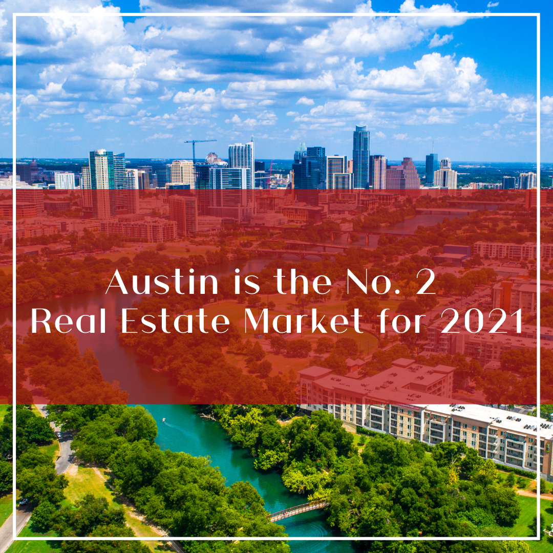 Austin Is The No. 2 Real Estate Market For 2021