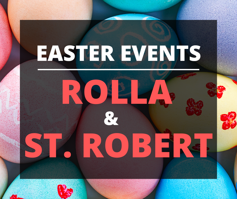 the-complete-guide-to-what-s-happening-in-rolla-and-st-robert-for-easter