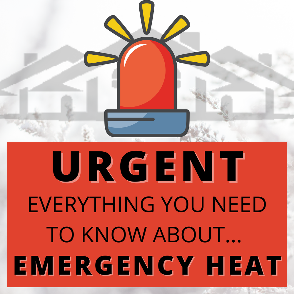 EVERYTHING YOU NEED TO KNOW ABOUT EMERGENCY HEAT 