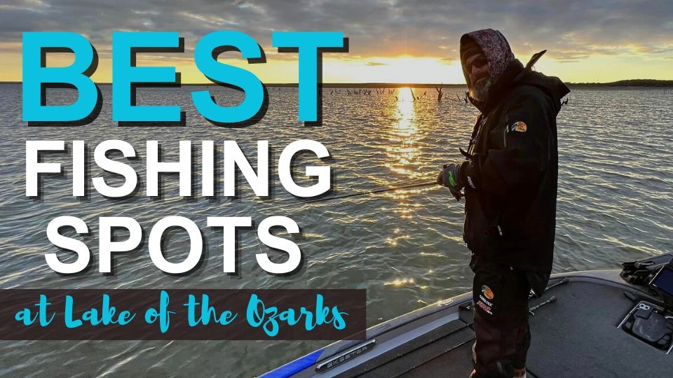 Reeling in the Fun - Best Fishing Spots at Lake of the Ozarks for