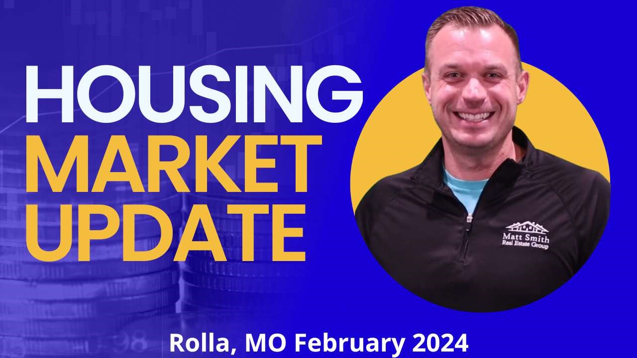 February 2024 Rolla Housing Market Update Matt Smith Real Estate Group