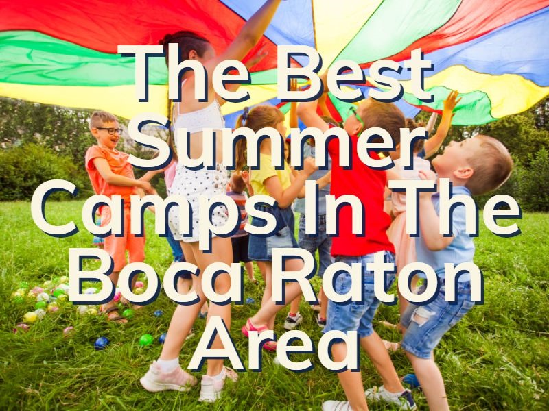 Boca Raton Summer Camps The Best Summer Camps In Boca