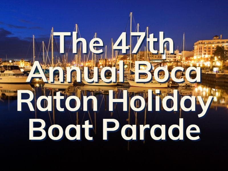 2021 Boca Raton Holiday Boat Parade What To Know Before You Go