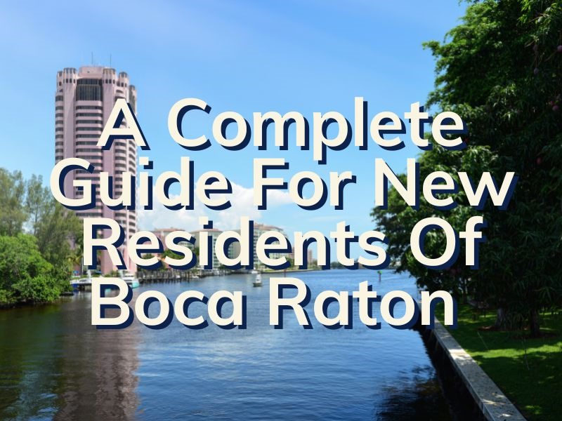 Living in Boca Raton, FL: 2021 Community Guide