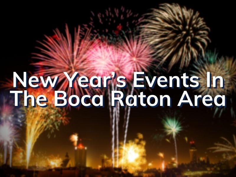 New Years Parties In Boca Raton Where To Celebrate New Years Eve