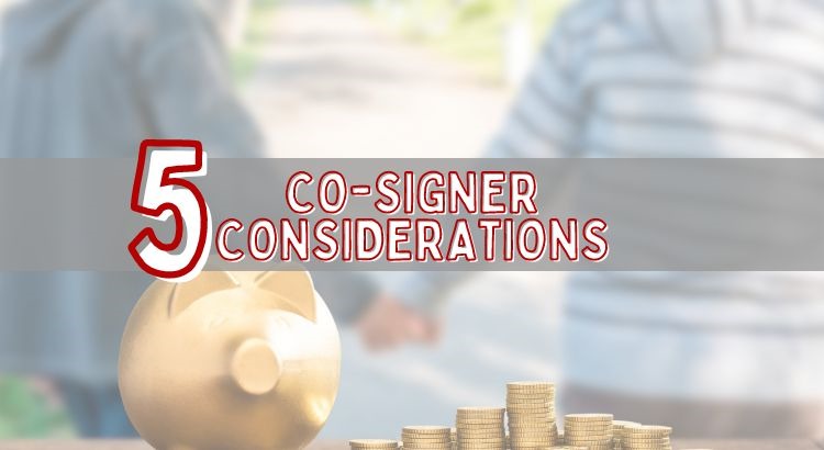 5 Co Signer Considerations 5 Co Signer Considerations