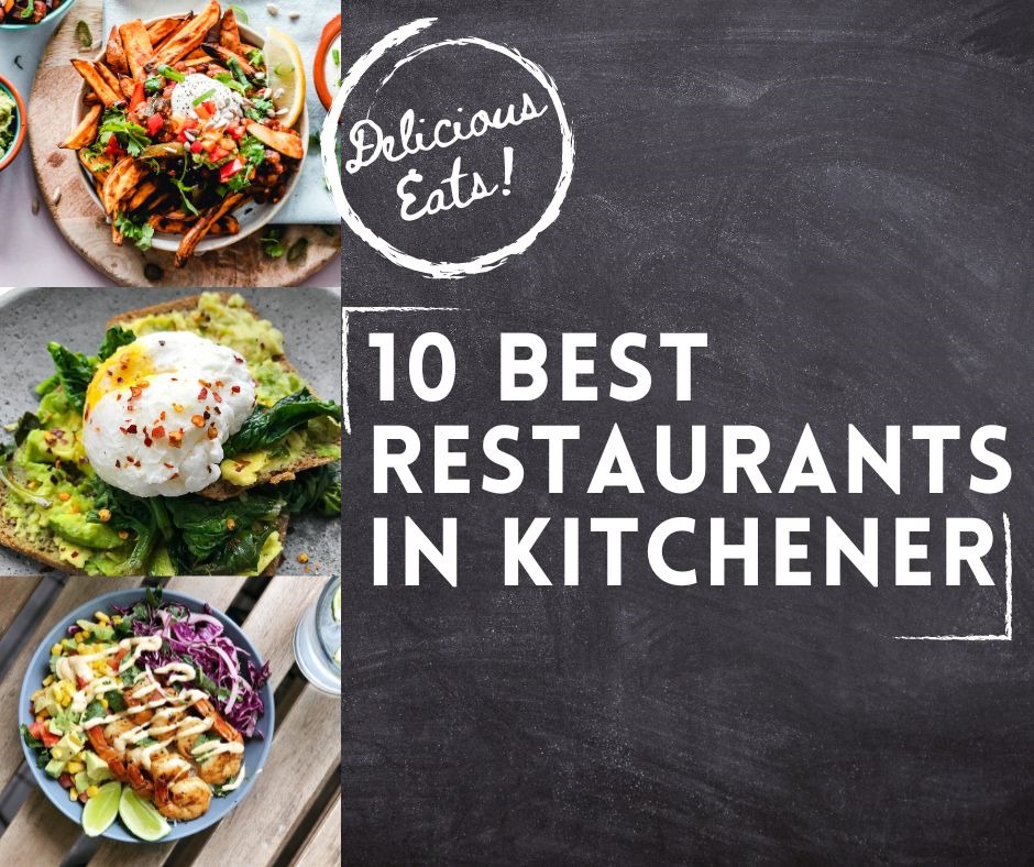 18013 10 Best Restaurants In Kitchener 