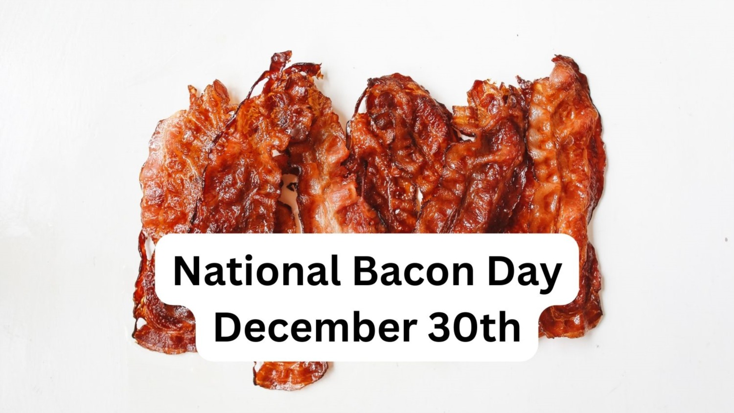 National Bacon Day Exploring the EverGrowing Bacon Craze