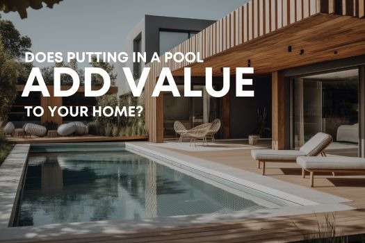 Does Putting In A Pool Add Value To Your Home?