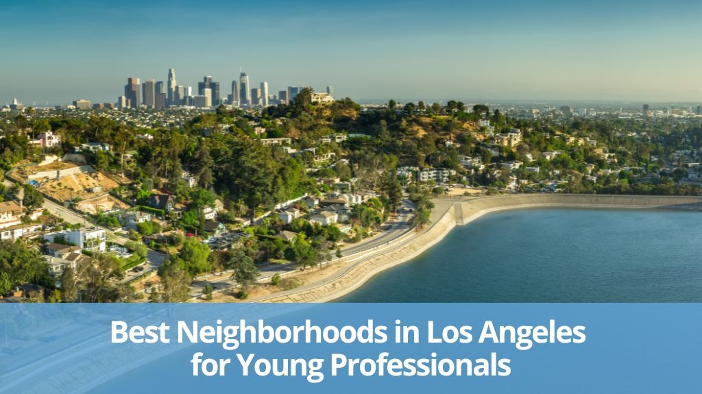 top-los-angeles-neighborhoods-for-young-professionals