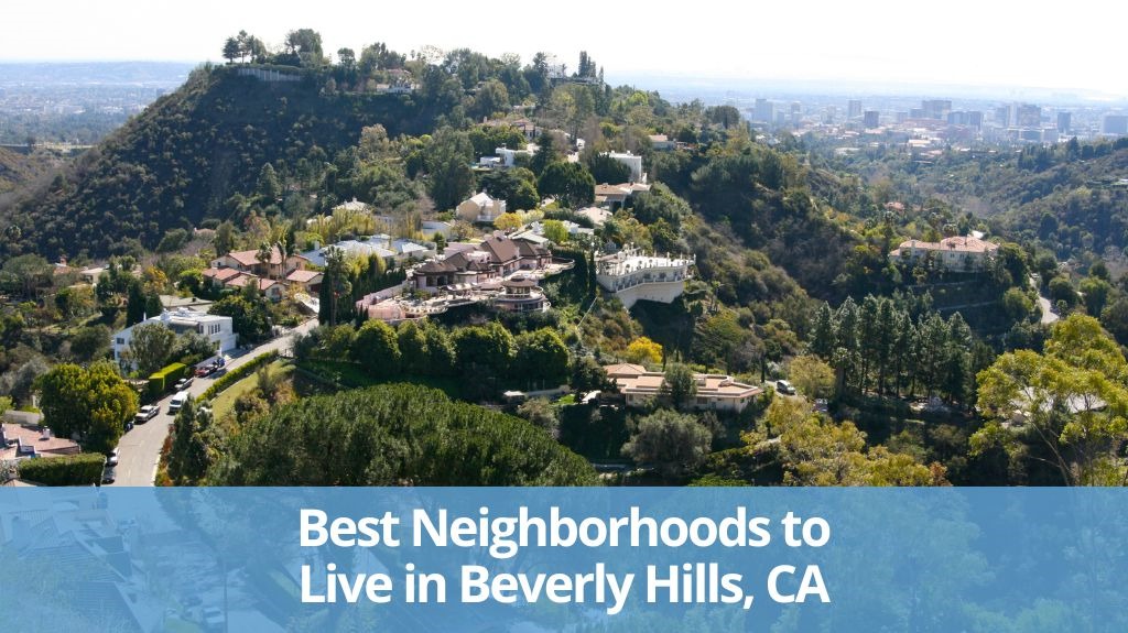 Top Neighborhoods in Beverly Hills, CA