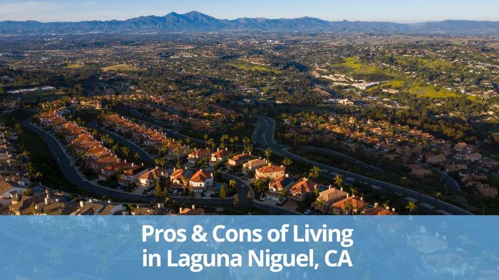 Pros and Cons of Living in Laguna Niguel, CA