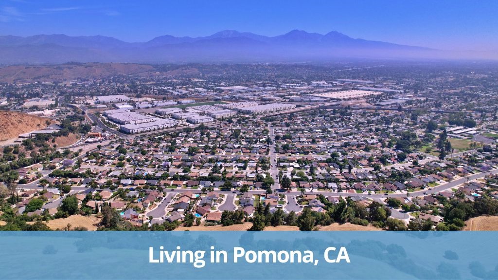 Living in Pomona, CA Pros & Cons