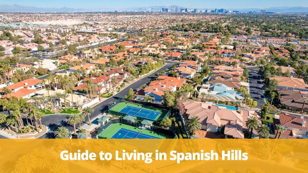 Guide To Living In Spanish Hills