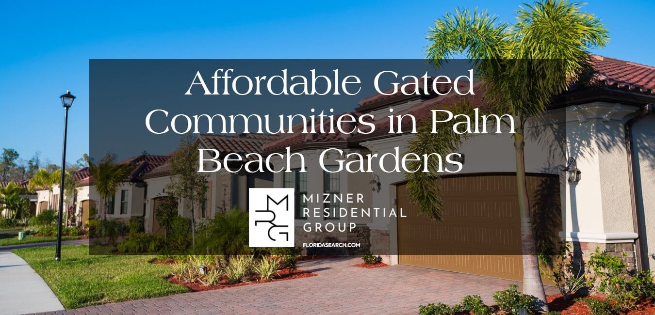 Affordable Gated Communities In Palm Beach Gardens Fl Buying On A Budget