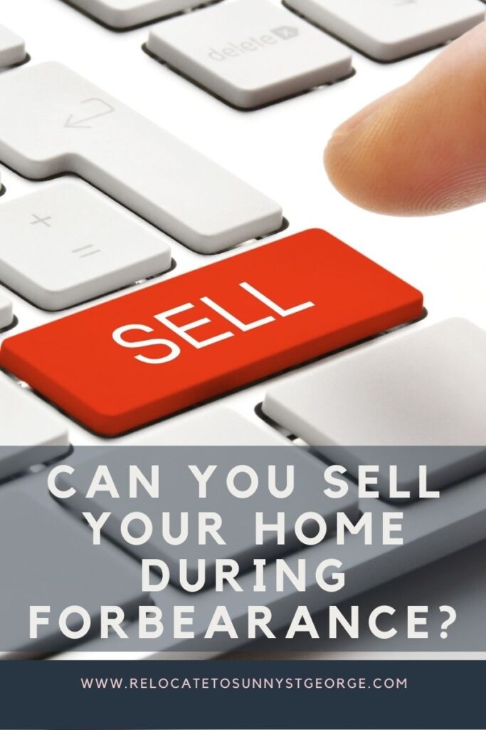 Can You Sell Your Home During Forbearance?