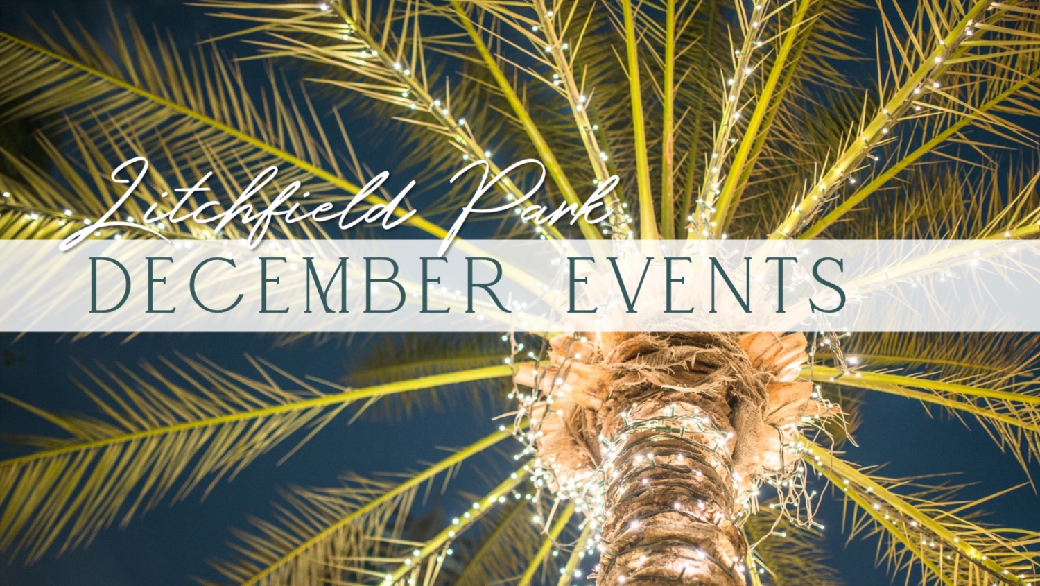 Litchfield Park December Events