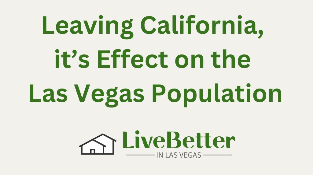 Leaving California, It's Effect on the Las Vegas Population. Moving