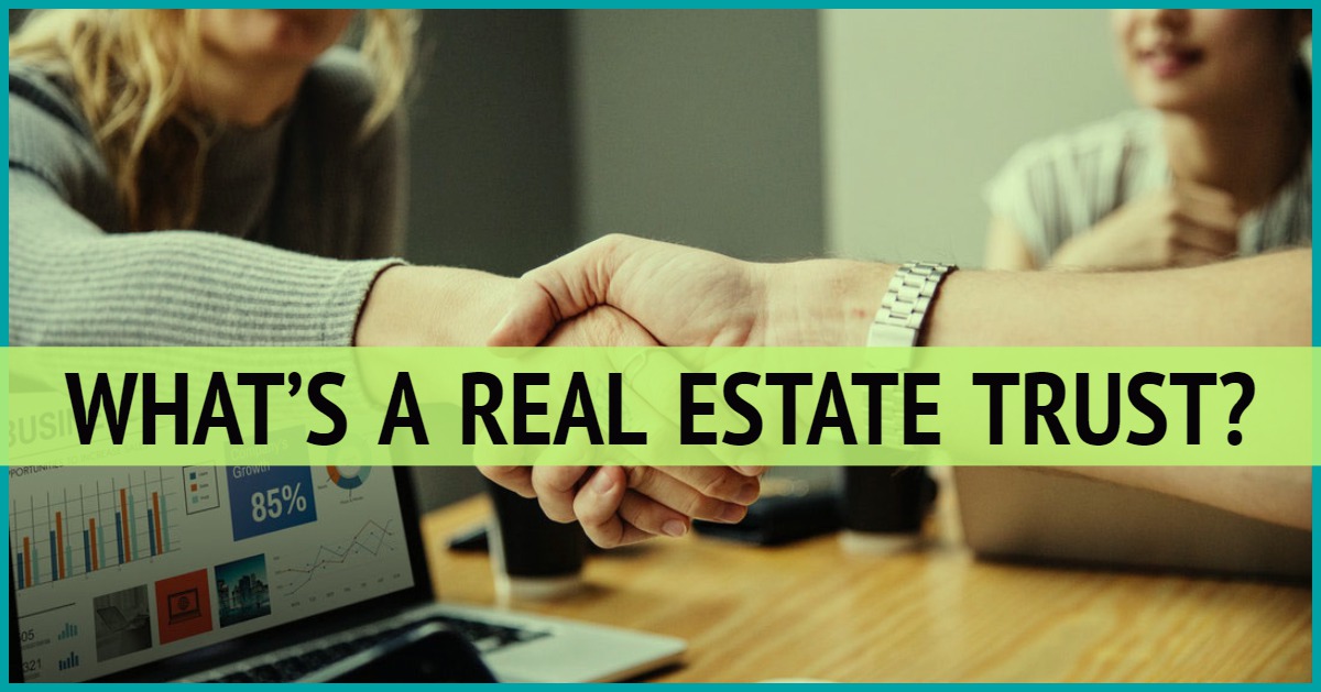 Real Estate Trust? What's That?