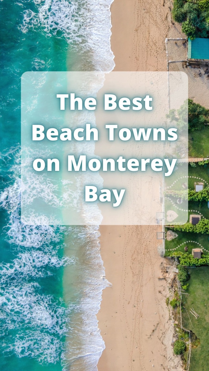 The Best Beach Towns on Monterey Bay