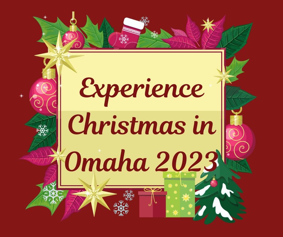 Experience Christmas in Omaha 2023