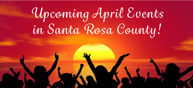 Upcoming Events in Santa Rosa County for April 2021