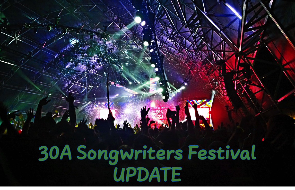 30A Songwriters Festival Update for Ticket Holders