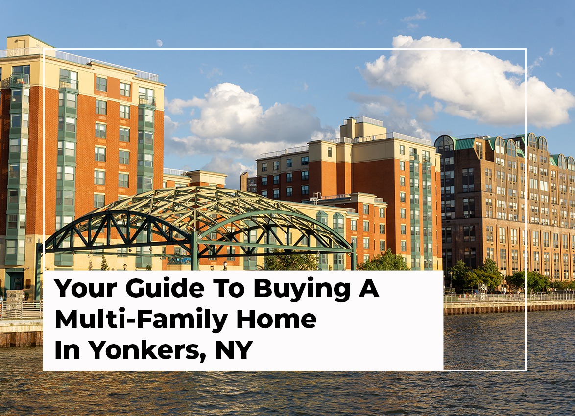 Your Guide To Buying A MultiFamily Home In Yonkers