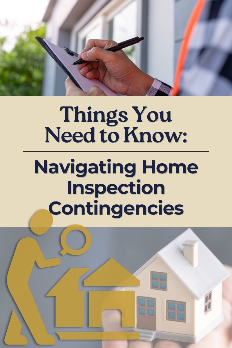 Things You Need To Know: Navigating Home Inspection Contingencies