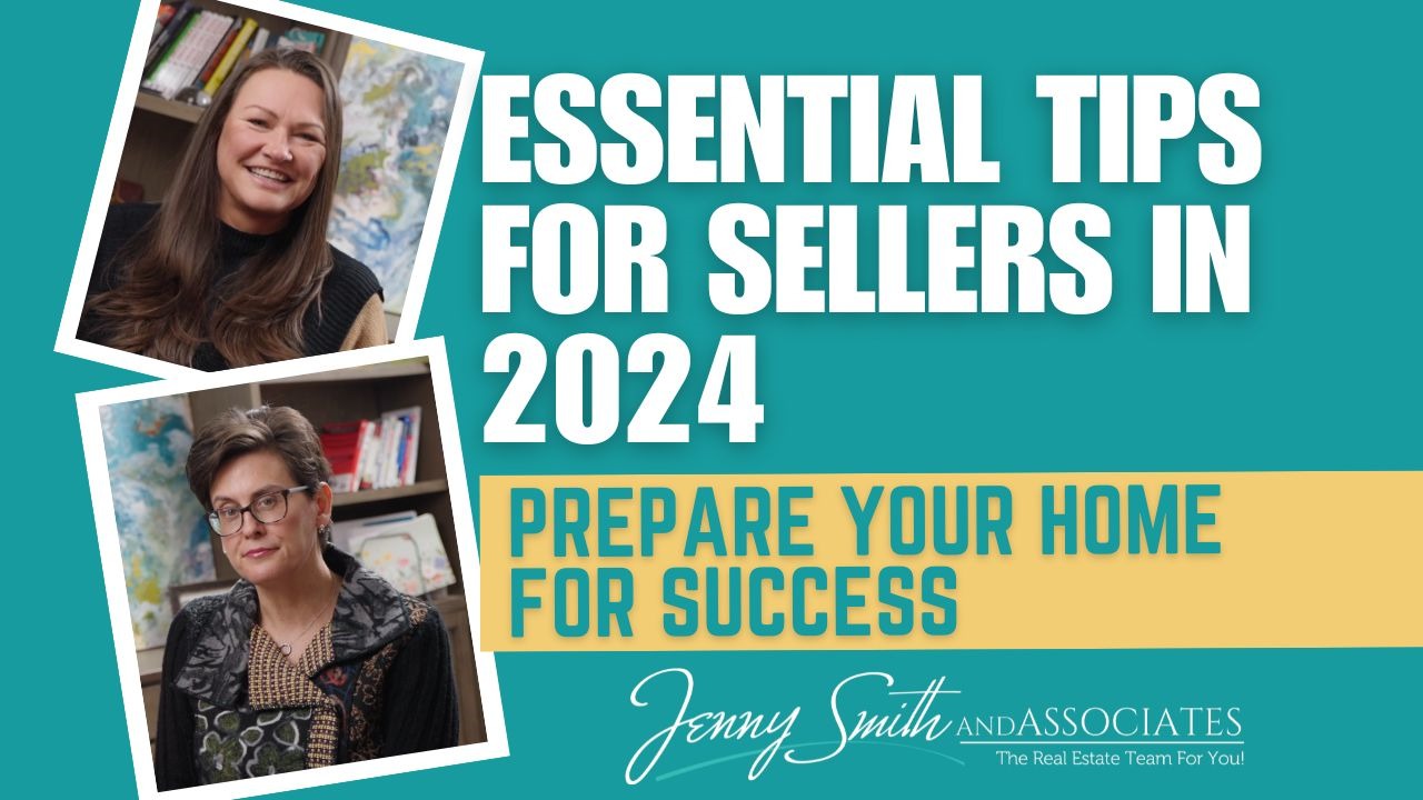 Essential Tips For Sellers In 2024 - Prepare Your Home For Success