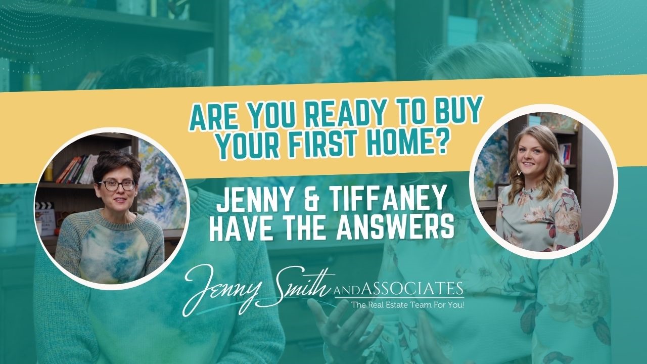 Are You Ready to Buy Your First Home? Jenny & Tiffaney Have the Answers