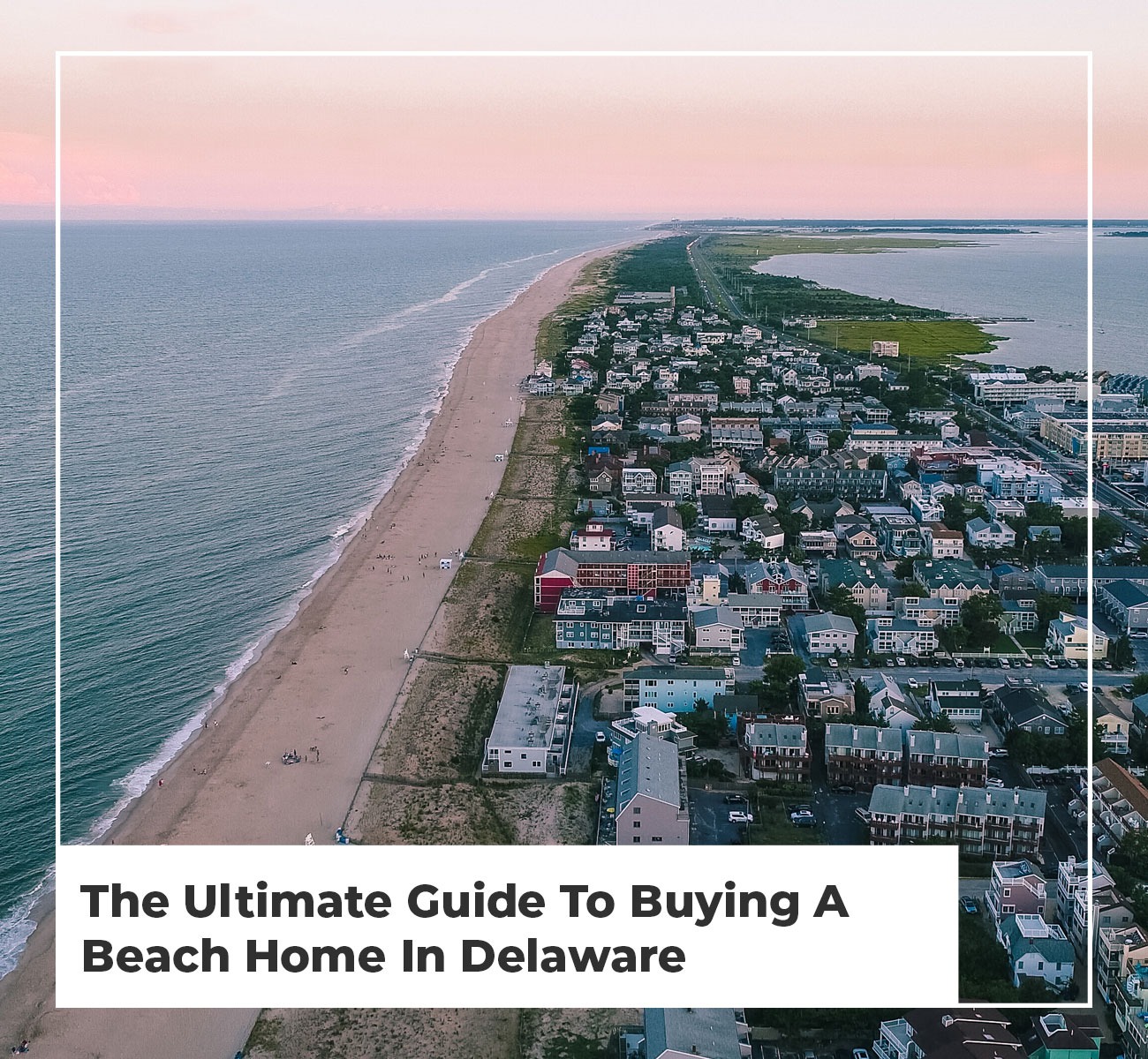 16308 Buying A Beach Home In Delaware 