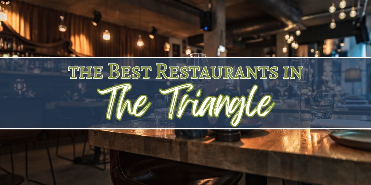 The Best Restaurants in the Triangle