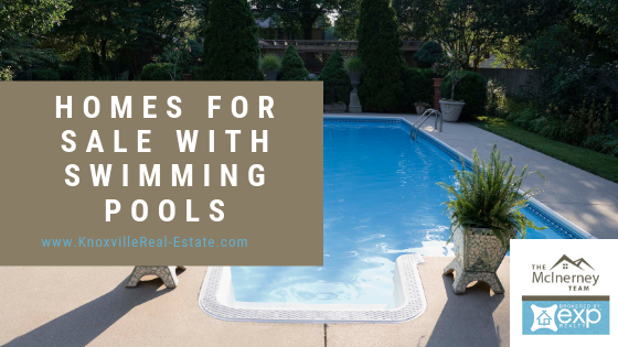 Homes for sale in Knoxville TN with a Swimming Pool