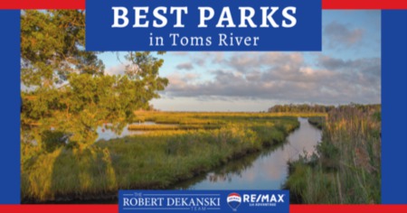 5 Best Parks in Toms River: Outdoor Fun in Your Backyard