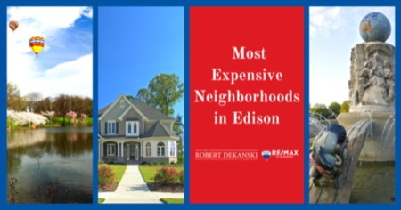 Most Expensive Neighborhoods in Edison